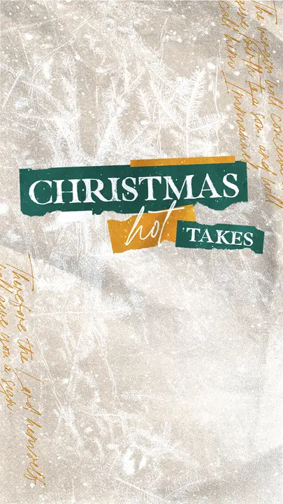Christmas Hot Takes: story