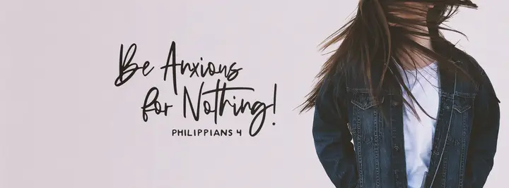 Be Anxious for Nothing: facebook cover