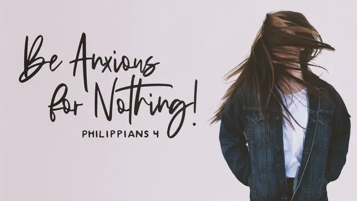 Be Anxious for Nothing: HD slide