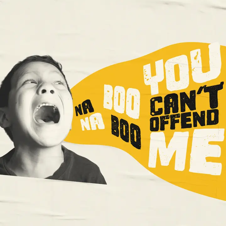 You Can’t Offend Me: social post