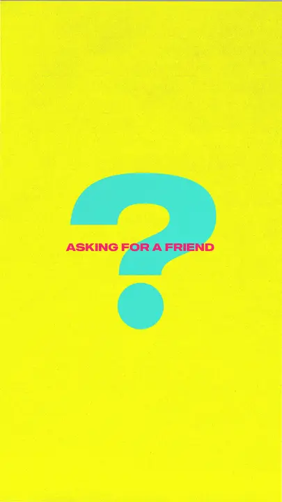 Asking for a Friend: story