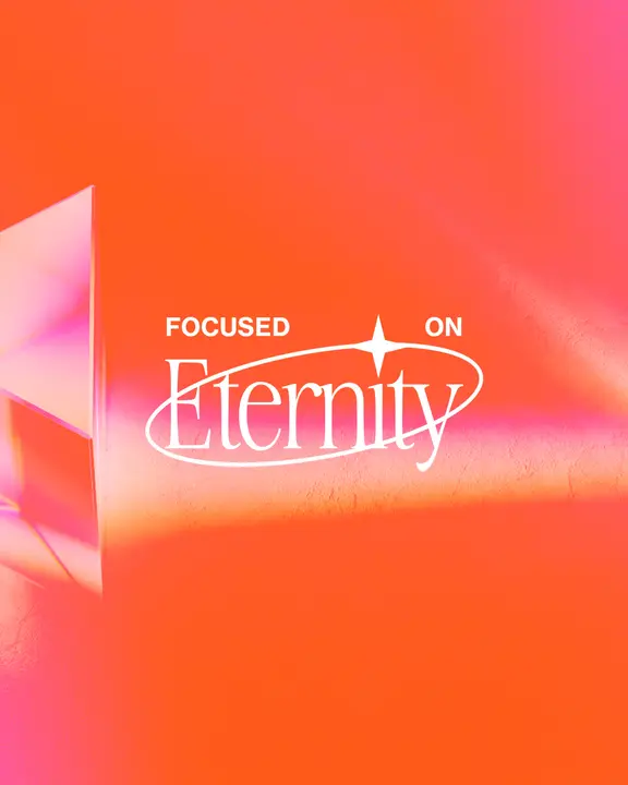 Focused on Eternity: social post