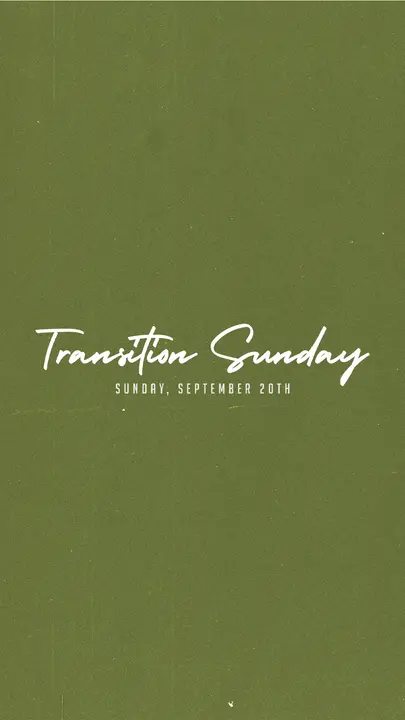 Transition Sunday: story