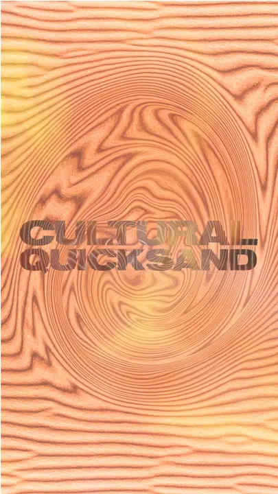 Cultural Quicksand: story