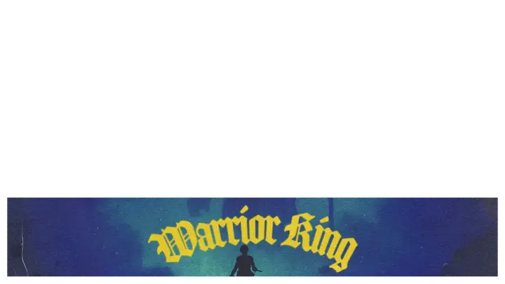 Warrior King: lower third