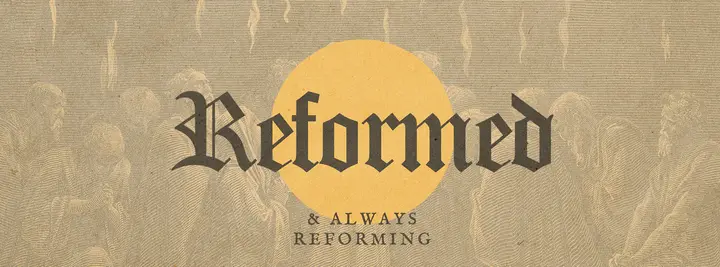 Reformed and Always Reforming: facebook cover