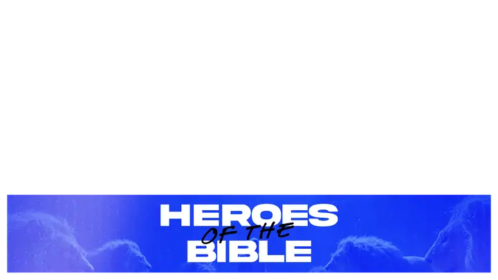 Heroes of the Bible: lower third