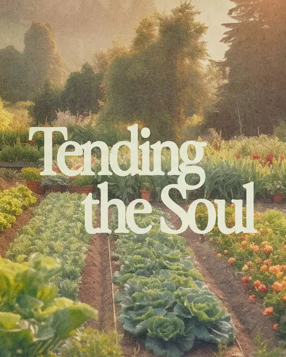 Tending the Soul: social post
