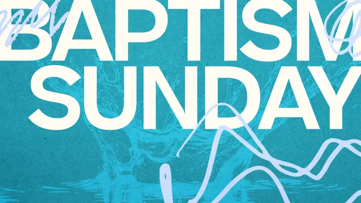 Baptism Sunday: 4K slide