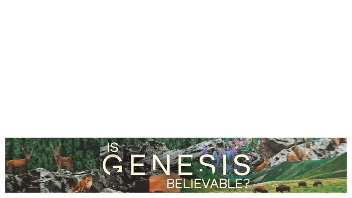 Is Genesis Believable: lower third