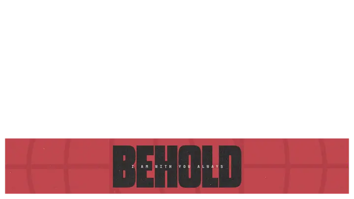 Behold I Am With You Always: lower third