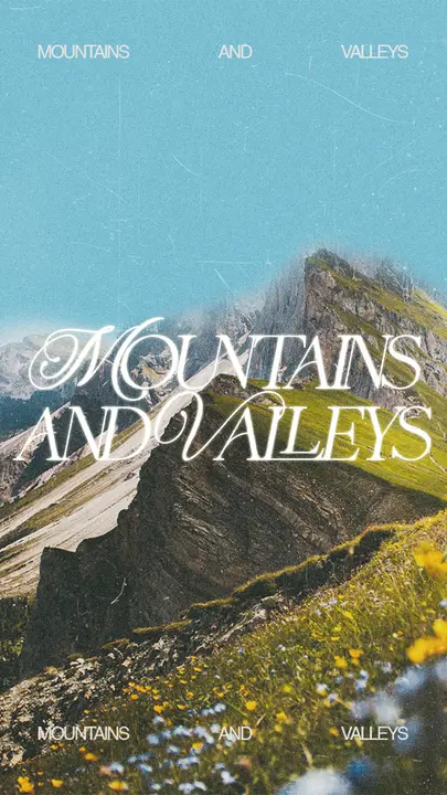 Mountains and Valleys: story