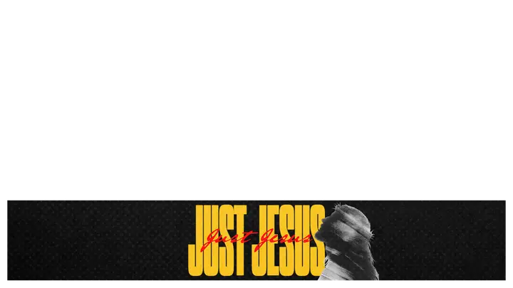 Just Jesus: lower third