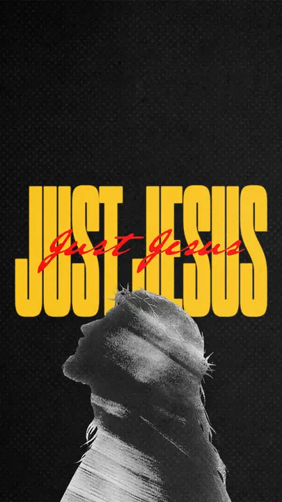 Just Jesus: story