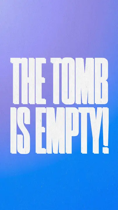 The Tomb Is Empty: story
