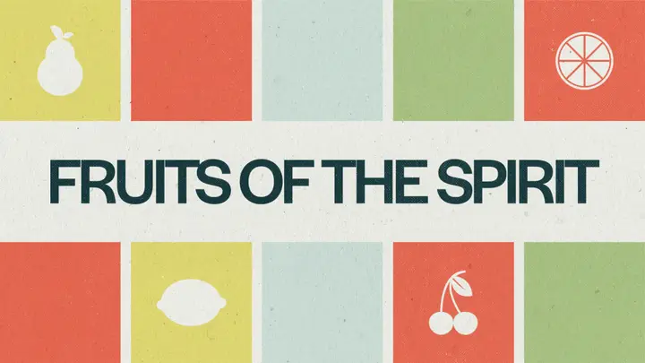 Fruits of the Spirit: 4K slide