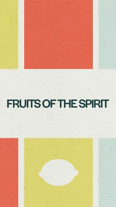 Fruits of the Spirit: story