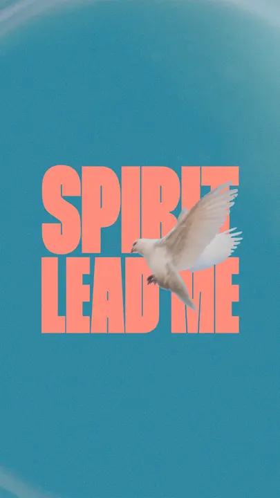 Spirit Lead Me: story